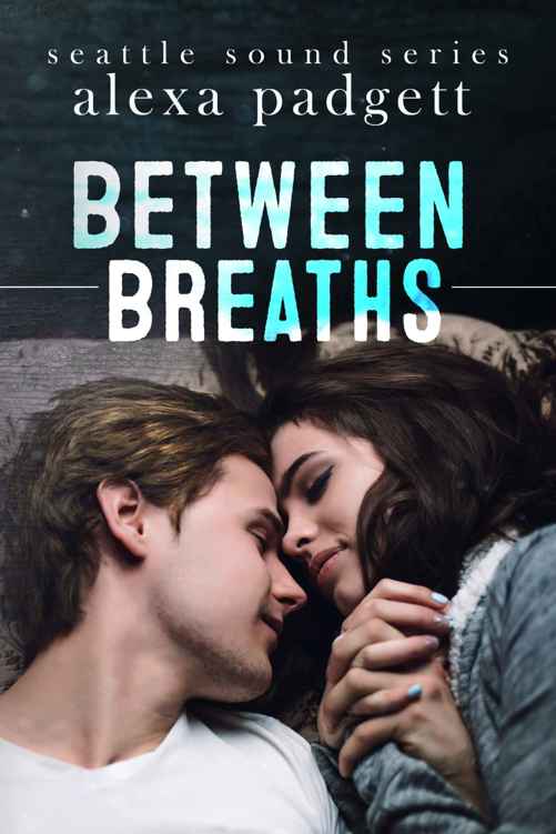 Between Breaths (The Seattle Sound Series Book 2) by Alexa Padgett