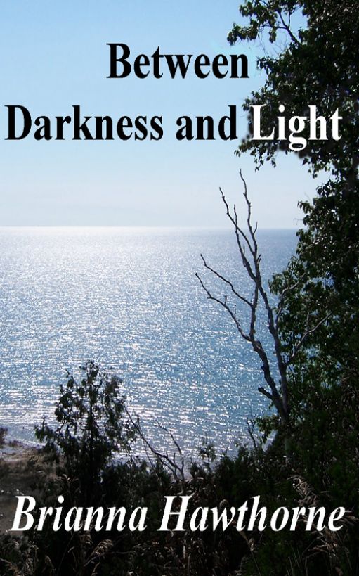 Between Darkness and Light Trilogy by Brianna Hawthorne