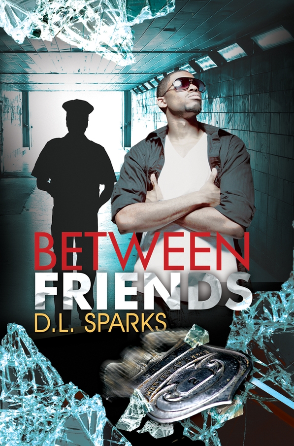 Between Friends by D. L. Sparks