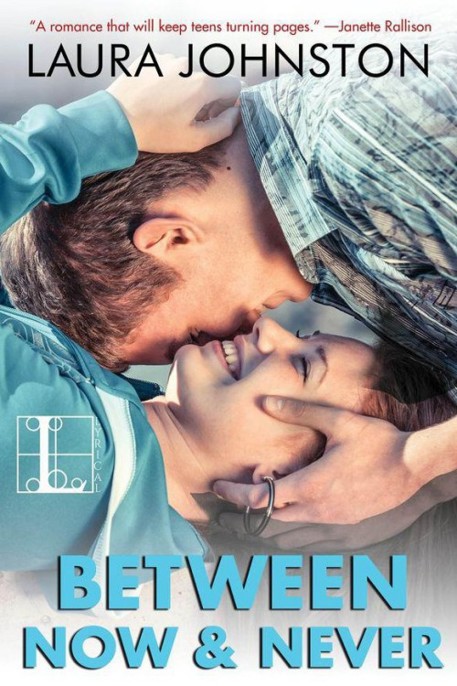 Between Now & Never by Laura Johnston