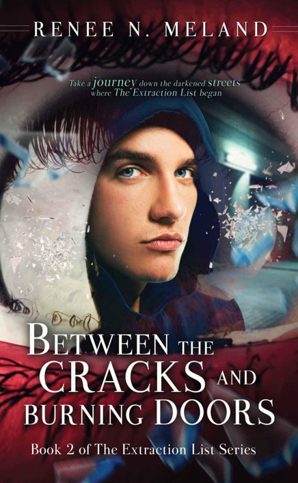 Between the Cracks and Burning Doors: Book 2 of The Extraction List Series by Meland, Renee N.