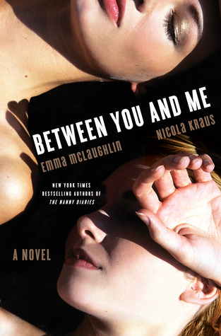 Between You and Me (2012) by Emma McLaughlin