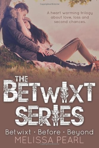 Betwixt, Before, Beyond by Melissa Pearl