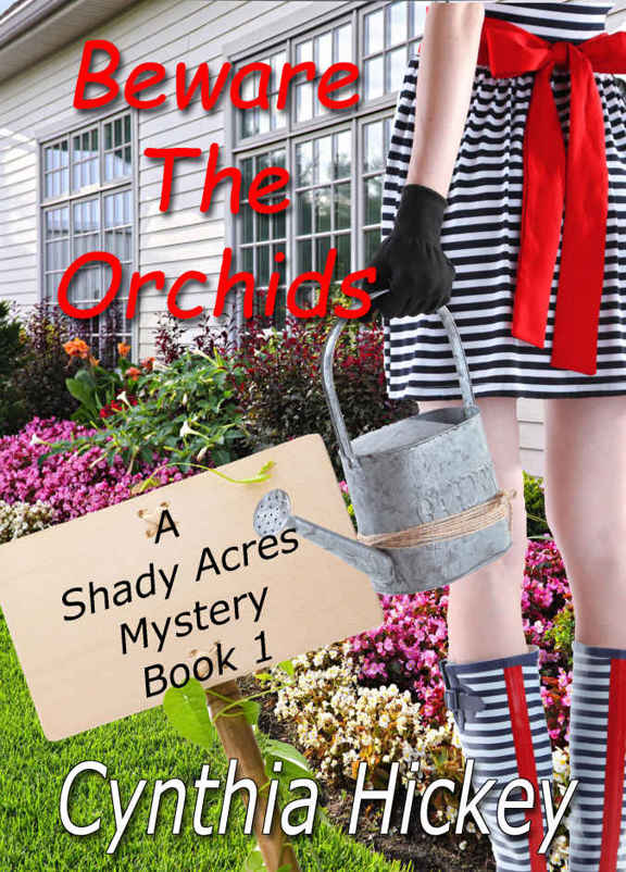 Beware the Orchids (A Shady Acres Mystery Book 1) by Cynthia Hickey