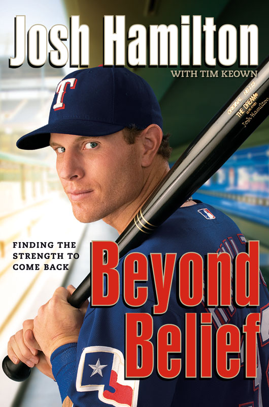 Beyond Belief (2008) by Josh Hamilton