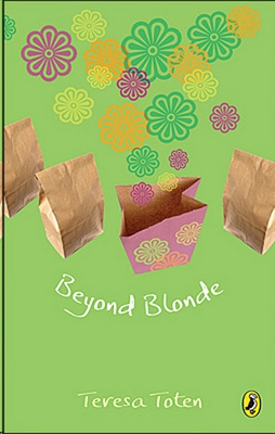 Beyond Blonde by Teresa Toten