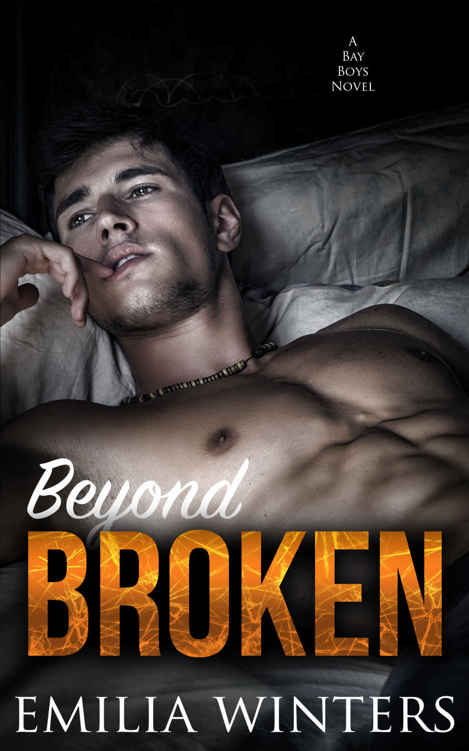 Beyond Broken (The Bay Boys #3) by Emilia Winters