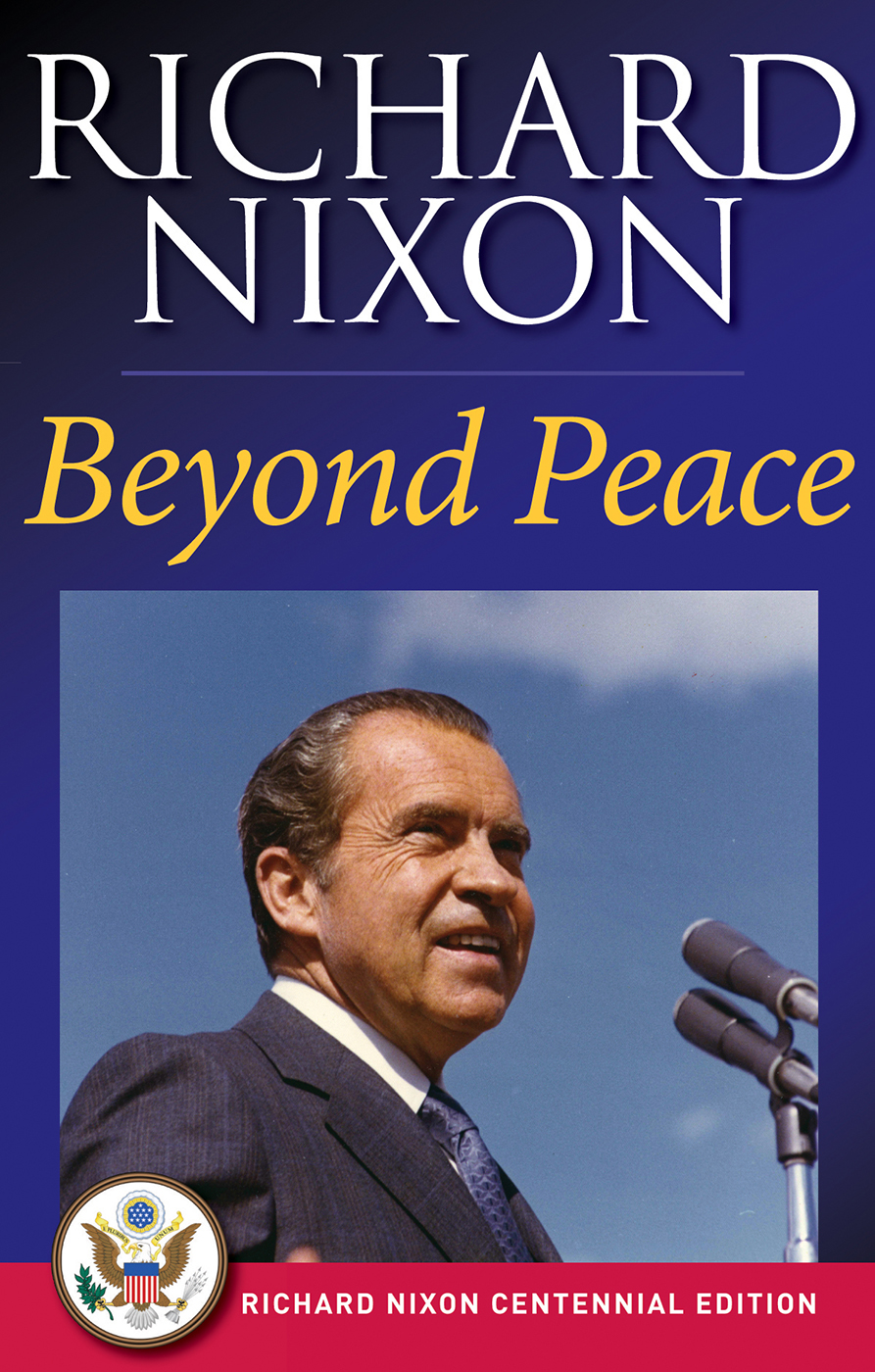 Beyond Peace by Richard Nixon