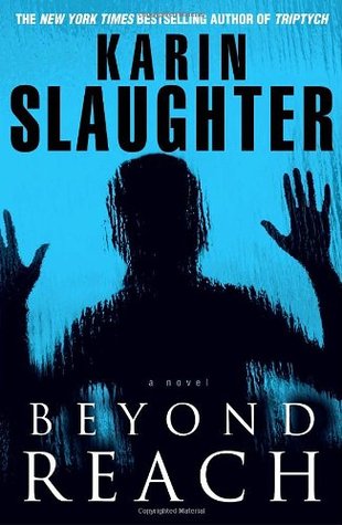 Beyond Reach (2007) by Karin Slaughter