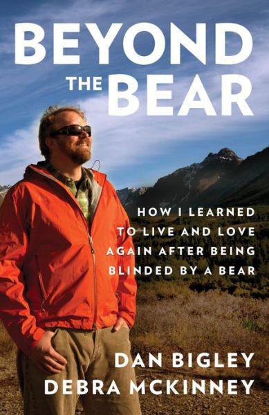 Beyond the Bear by Dan Bigley