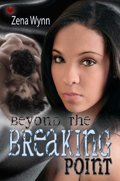 Beyond the Breaking Point by Wynn, Zena