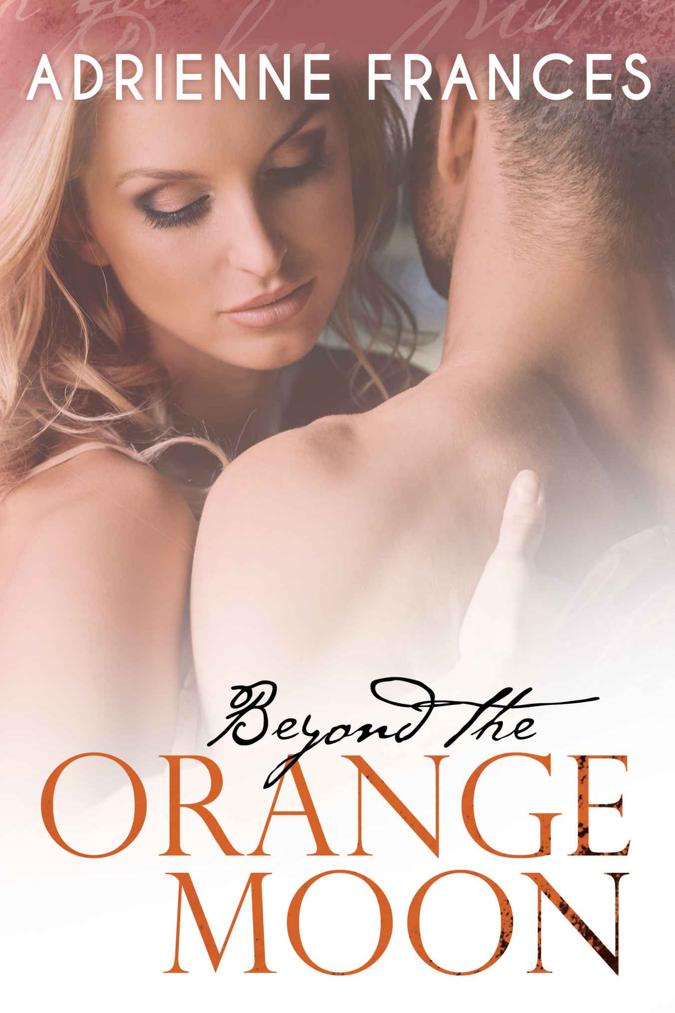 Beyond the Orange Moon (Mathews Family Book 2) by Adrienne Frances