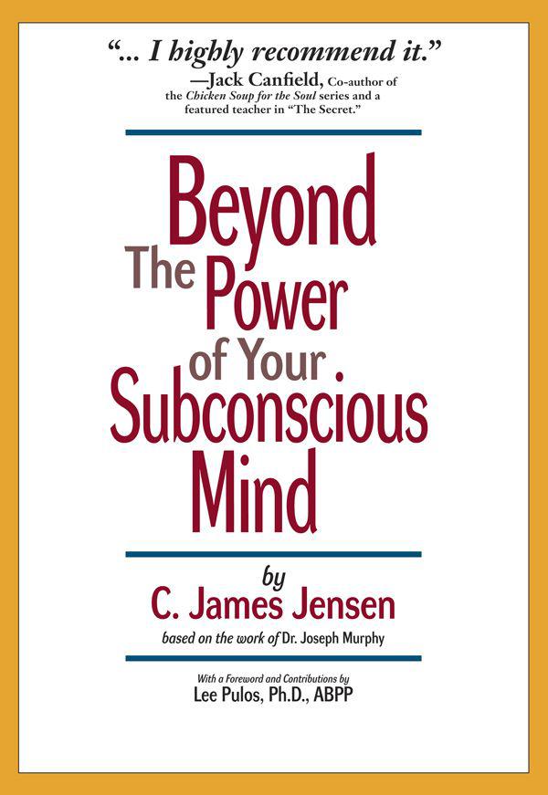 Beyond the Power of Your Subconscious Mind