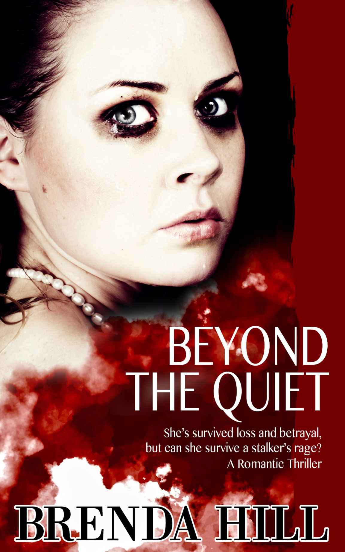 Beyond the Quiet: Romantic Thriller by Hill, Brenda