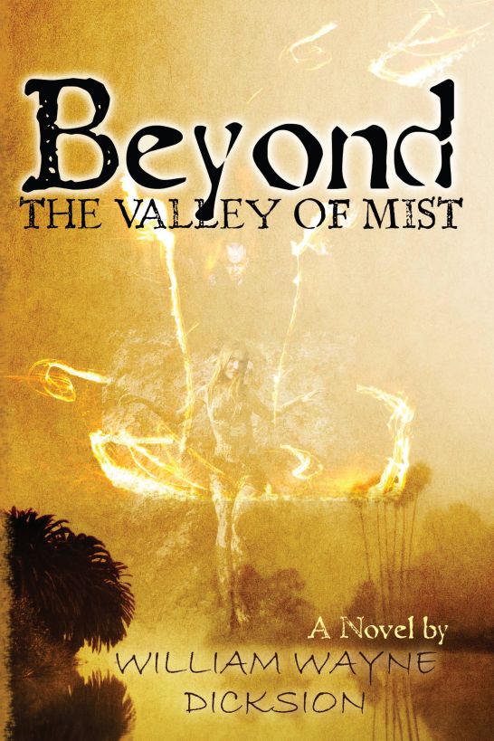 Beyond the Valley of Mist by Dicksion, William Wayne