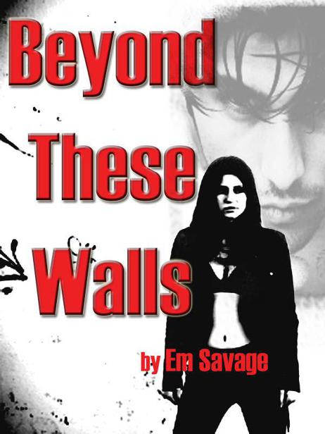 Beyond These Walls by Em Savage