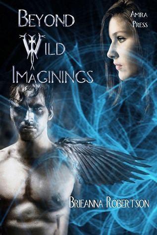 Beyond Wild Imaginings by Brieanna Robertson