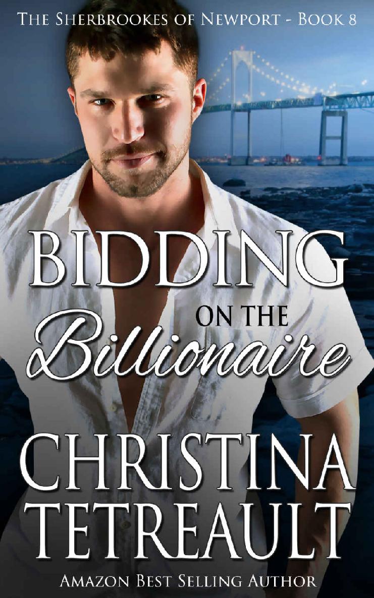 Bidding On The Billionaire (The Sherbrookes of Newport Book 8) by Christina Tetreault