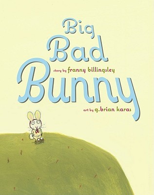 Big Bad Bunny (2008) by Franny Billingsley