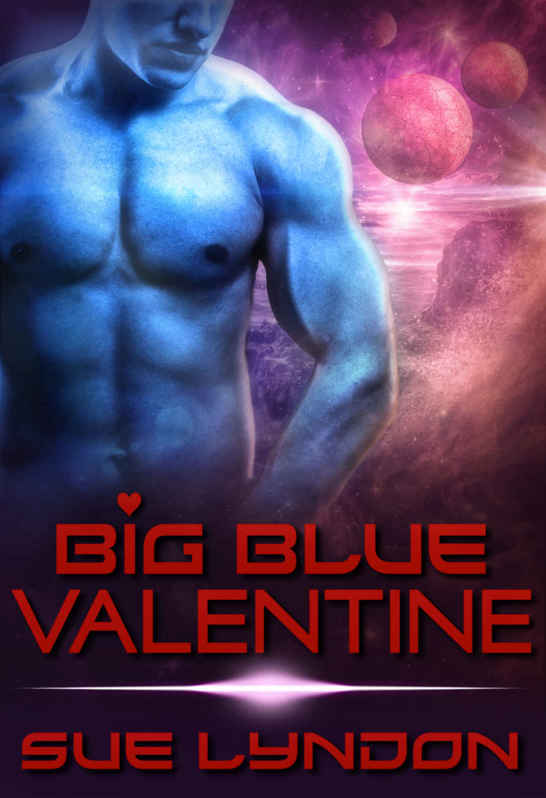 Big Blue Valentine: A Sci-Fi Alien Romance by Sue Lyndon