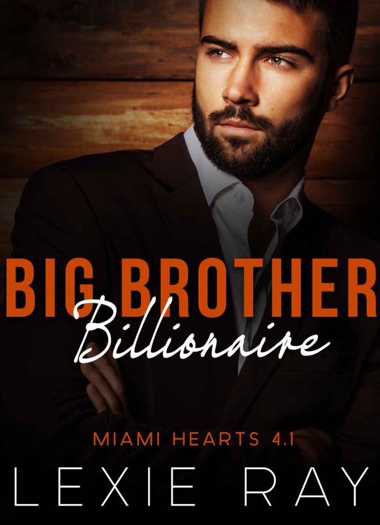 Big Brother Billionaire (Part One) by Ray, Lexie