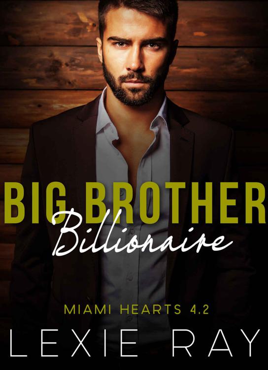 Big Brother Billionaire (Part Two) by Ray, Lexie