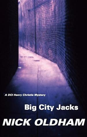 Big City Jacks (2008) by Nick Oldham