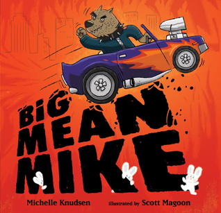 Big Mean Mike (2012) by Michelle Knudsen