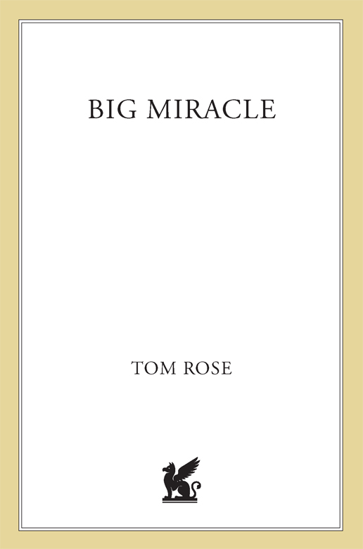 Big Miracle by Tom Rose