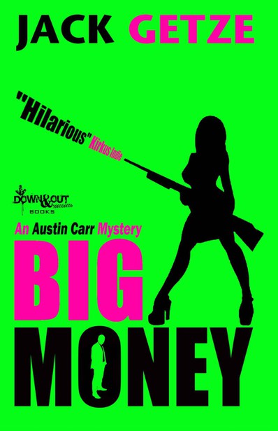 Big Money (Austin Carr Mystery) by Getze, Jack