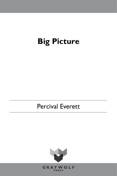 Big Picture: Stories by Percival Everett