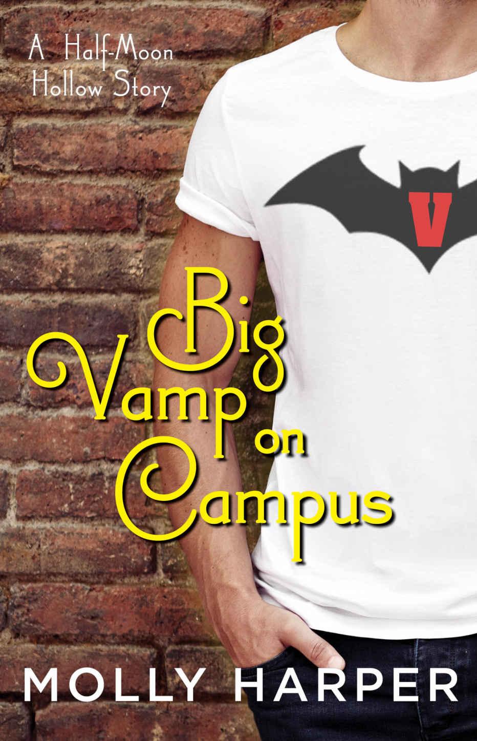 Big Vamp on Campus (Half-Moon Hollow Series Book 7)