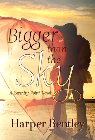 Bigger Than the Sky (Serenity Point) by Harper Bentley