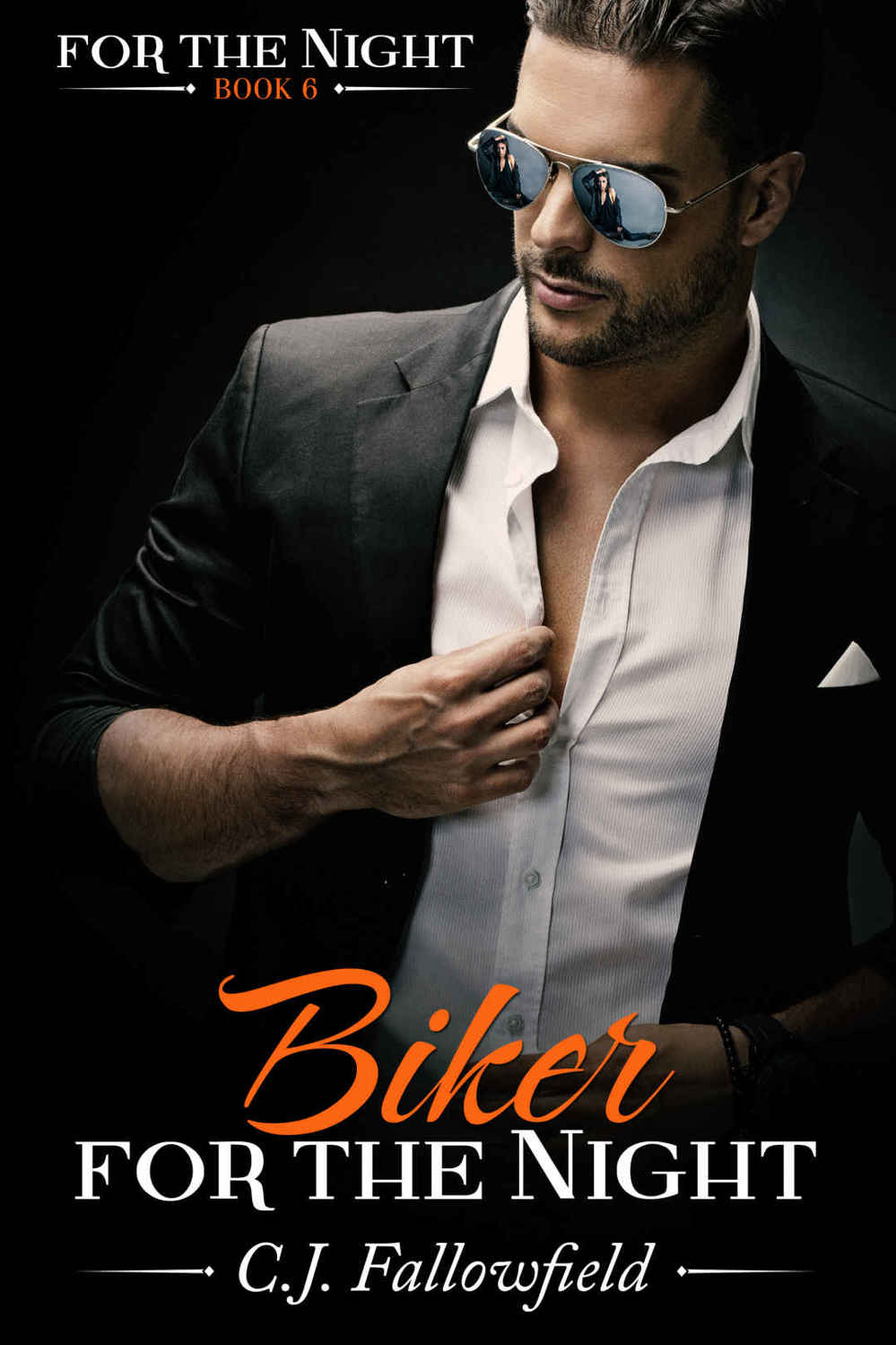 Biker for the Night (For The Night #6) by C. J. Fallowfield