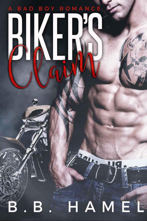 Biker's Claim: A Bad Boy Romance (Demons MC) (Contains bonus book Cocked!) by Hamel, B. B.