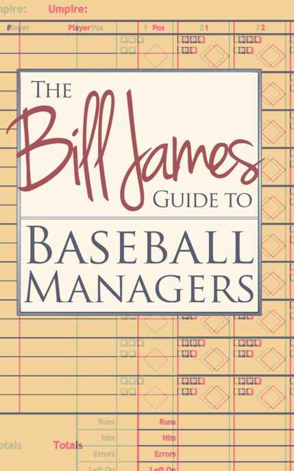 Bill James Guide to Baseball Managers, The