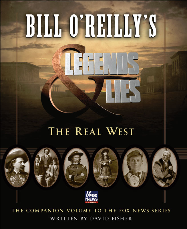 Bill O'Reilly's Legends and Lies by David  Fisher