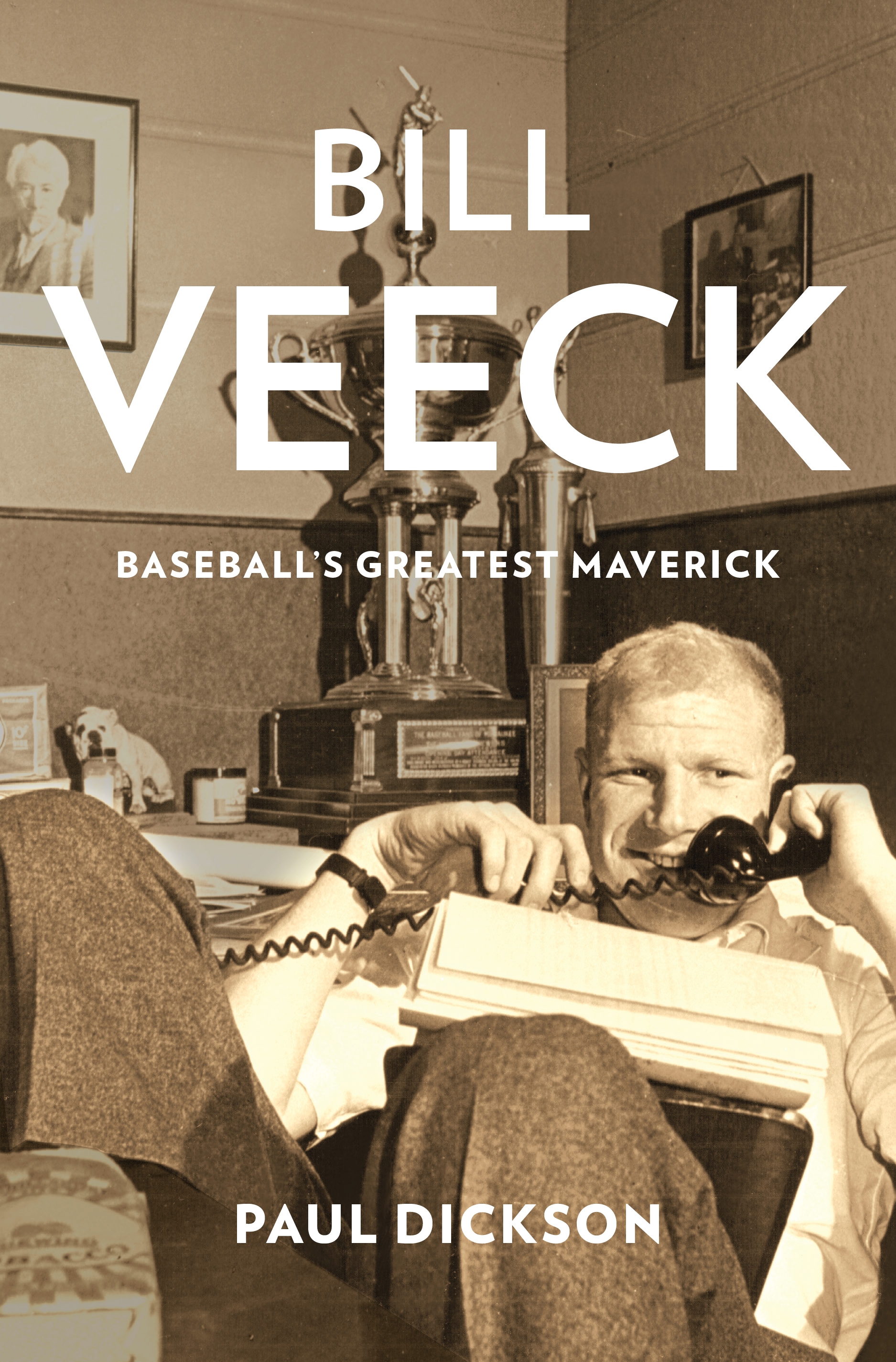 Bill Veeck (2012) by Paul Dickson