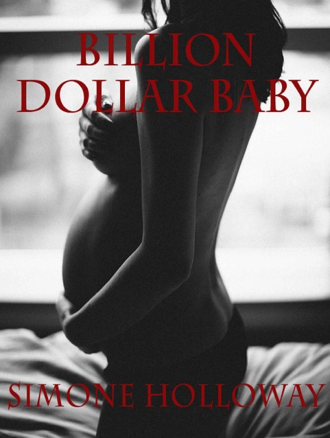 Billion Dollar Baby Bundle 2 by Simone Holloway