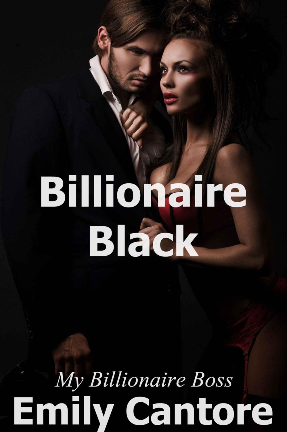 Billionaire Black: My Billionaire Boss, Part 4 (A BDSM Erotic Romance) by Emily Cantore