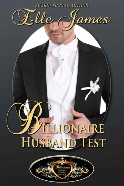 Billionaire Husband Test (Billionaire Online Dating Service) by Elle James