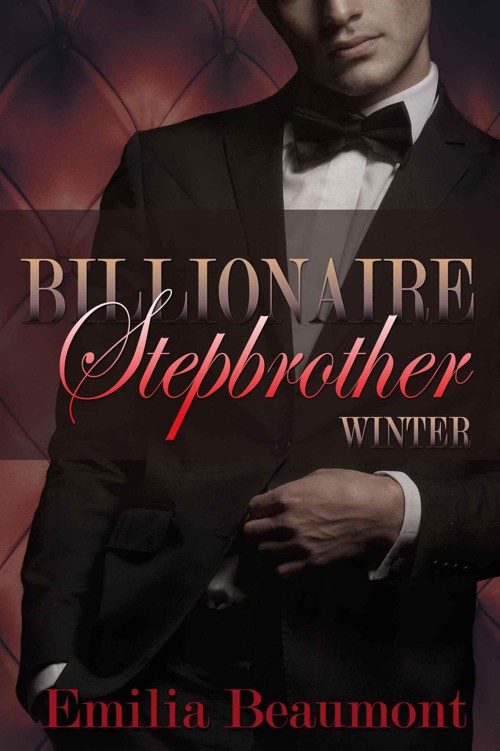 Billionaire Stepbrother: Winter (Our Forbidden Year Book 3) by Beaumont, Emilia