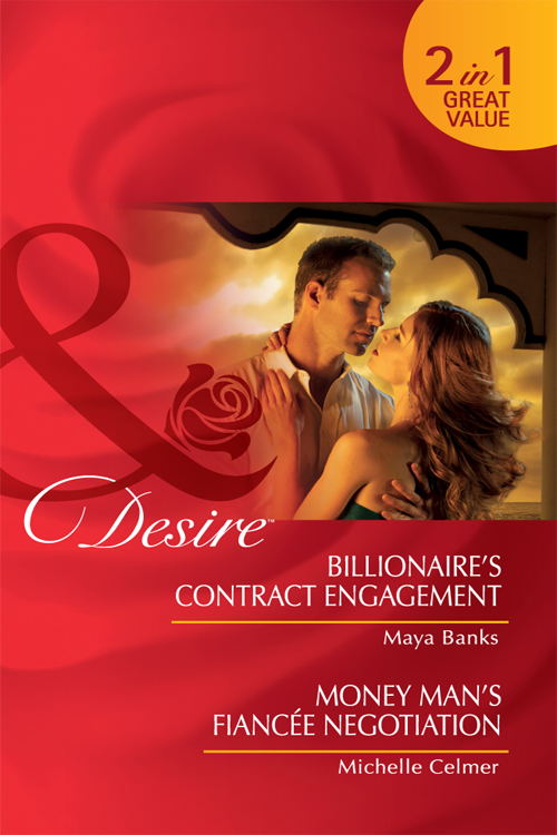 Billionaire's Contract Engagement / Money Man's Fiancée Negotiation (2011) by Maya Banks