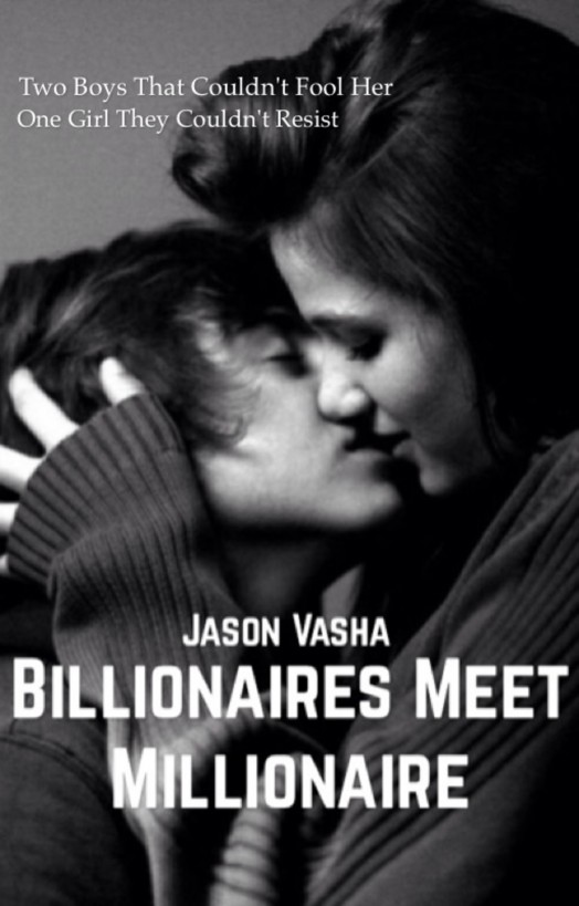 Billionaires Meet Millionaire (A Steamy Romance) by Jason Vasha