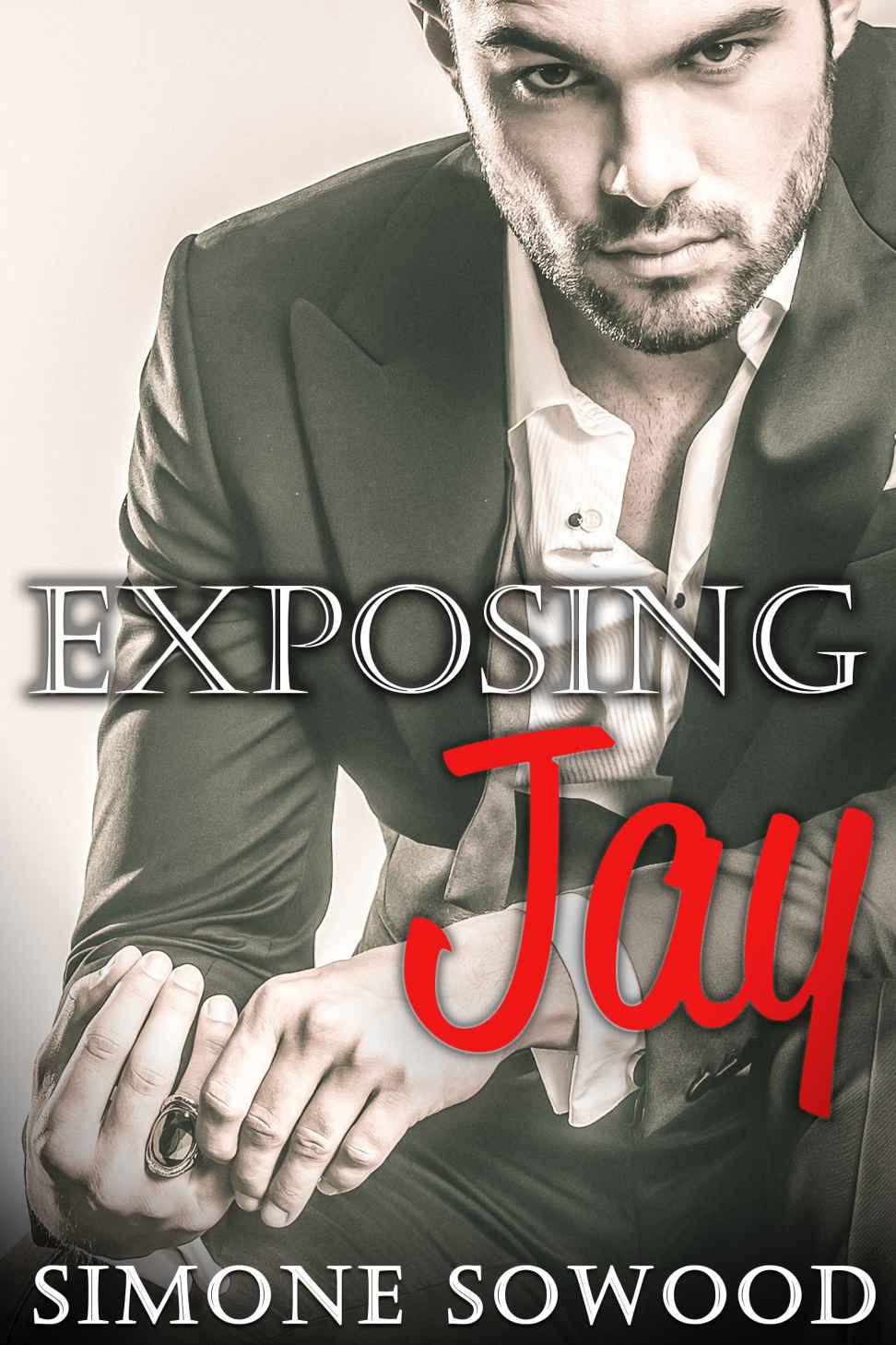 Billionaire's Secret: Exposing Jay: A Chicago Suits Romance (Loving Jay Book 2) by Simone Sowood