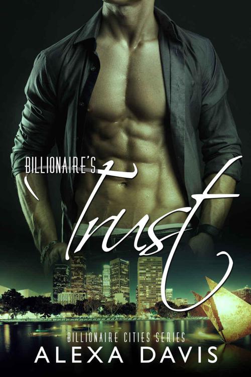 Billionaire's Trust (Standalone Book) (Billionaire Bad Boy Romance) by Davis, Alexa