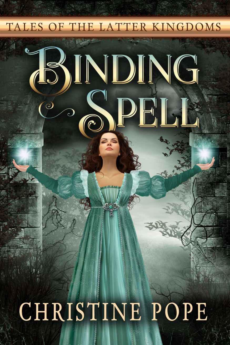 Binding Spell (Tales of the Latter Kingdoms) by pope, christine