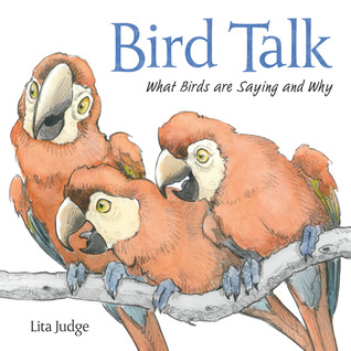 Bird Talk: What Birds Are Saying and Why (2012)