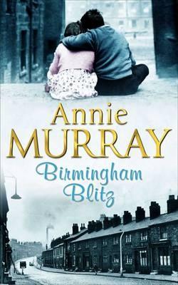 Birmingham Blitz (1998) by Annie Murray