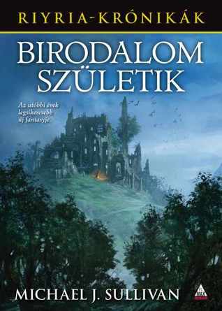 Birodalom születik (2013) by Michael J. Sullivan